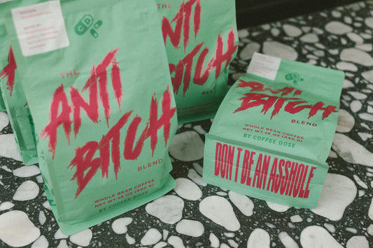 Anti B*tch Blend Coffee - Coffee Dose